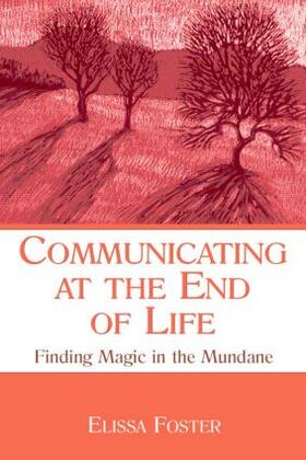 Foster |  Communicating at the End of Life | Buch |  Sack Fachmedien
