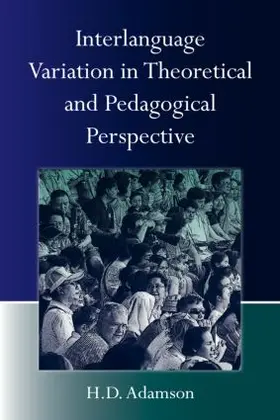 Adamson |  Interlanguage Variation in Theoretical and Pedagogical Perspective | Buch |  Sack Fachmedien