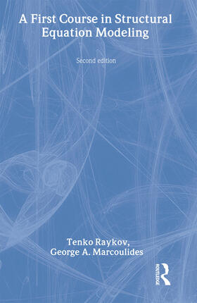 Raykov / Marcoulides |  A First Course in Structural Equation Modeling | Buch |  Sack Fachmedien