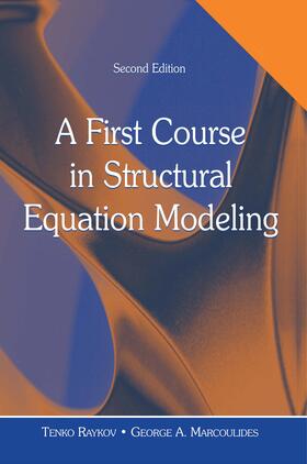 Raykov / Marcoulides |  A First Course in Structural Equation Modeling | Buch |  Sack Fachmedien