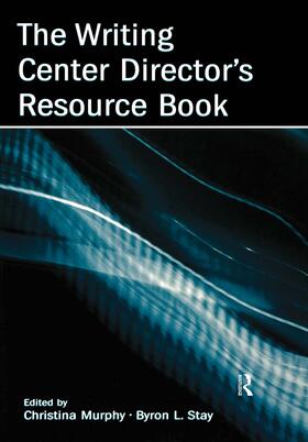 Murphy / Stay |  The Writing Center Director's Resource Book | Buch |  Sack Fachmedien