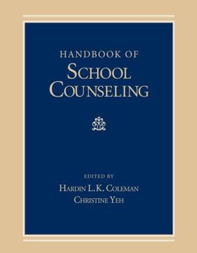 Coleman / Yeh |  Handbook of School Counseling | Buch |  Sack Fachmedien