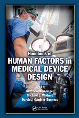 Gardner-Bonneau / Weinger / Wiklund |  Handbook of Human Factors in Medical Device Design | Buch |  Sack Fachmedien