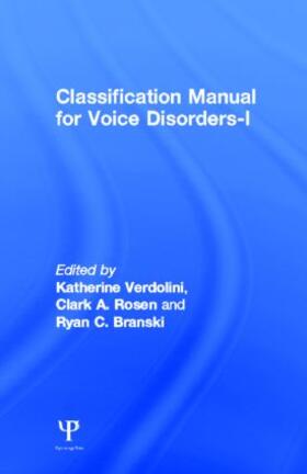 Verdolini / Rosen / Branski |  Classification Manual for Voice Disorders-I | Buch |  Sack Fachmedien