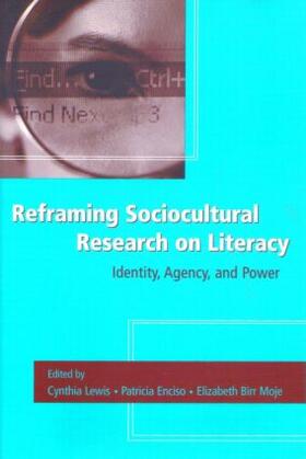 Lewis / Enciso / Moje |  Reframing Sociocultural Research on Literacy | Buch |  Sack Fachmedien