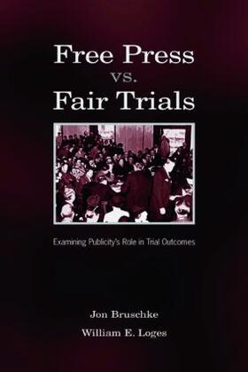 Bruschke / Loges |  Free Press vs. Fair Trials | Buch |  Sack Fachmedien