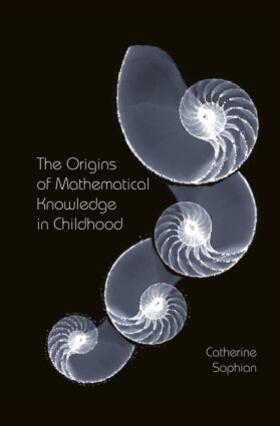 Sophian |  The Origins of Mathematical Knowledge in Childhood | Buch |  Sack Fachmedien