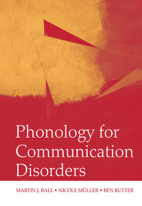 Ball / Muller / Rutter |  Phonology for Communication Disorders | Buch |  Sack Fachmedien