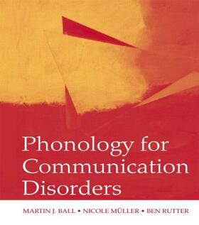 Ball / Muller / Rutter |  Phonology for Communication Disorders | Buch |  Sack Fachmedien