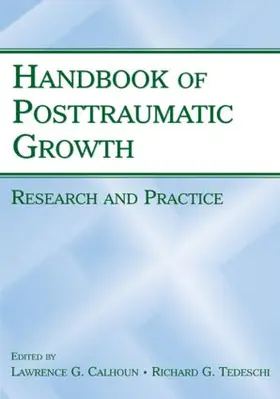 Calhoun / Tedeschi |  Handbook of Posttraumatic Growth | Buch |  Sack Fachmedien