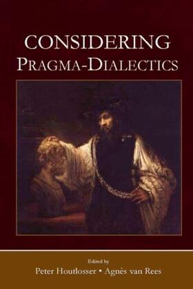 Houtlosser / van Rees |  Considering Pragma-Dialectics | Buch |  Sack Fachmedien