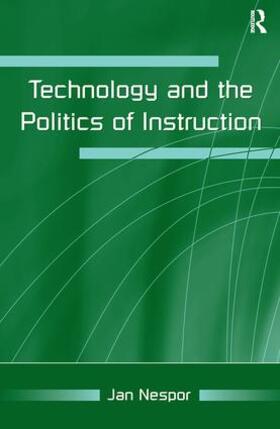 Nespor |  Technology and the Politics of Instruction | Buch |  Sack Fachmedien