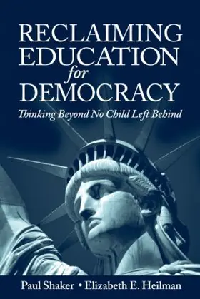 Shaker / Heilman |  Reclaiming Education for Democracy | Buch |  Sack Fachmedien