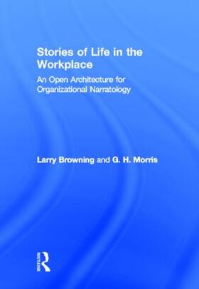 Browning / Morris |  Stories of Life in the Workplace | Buch |  Sack Fachmedien