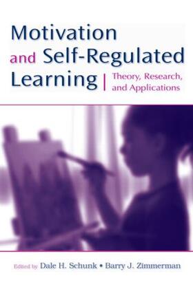 Schunk / Zimmerman |  Motivation and Self-Regulated Learning | Buch |  Sack Fachmedien