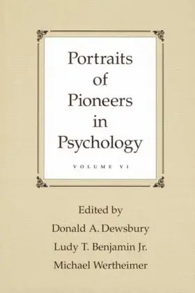 Dewsbury / Benjamin, Jr. / Wertheimer |  Portraits of Pioneers in Psychology | Buch |  Sack Fachmedien