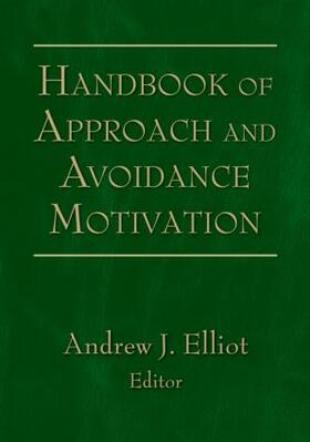 Elliot |  Handbook of Approach and Avoidance Motivation | Buch |  Sack Fachmedien