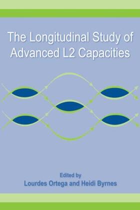 Ortega / Byrnes |  The Longitudinal Study of Advanced L2 Capacities | Buch |  Sack Fachmedien