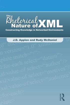 Applen / McDaniel |  The Rhetorical Nature of XML | Buch |  Sack Fachmedien