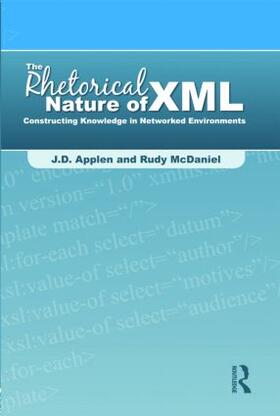 Applen / McDaniel |  The Rhetorical Nature of XML | Buch |  Sack Fachmedien