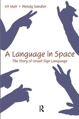 Meir / Sandler |  A Language in Space | Buch |  Sack Fachmedien