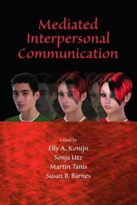 Konijn / Utz / Tanis |  Mediated Interpersonal Communication | Buch |  Sack Fachmedien
