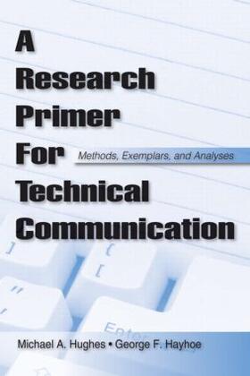 Hughes / Hayhoe |  A Research Primer for Technical Communication | Buch |  Sack Fachmedien