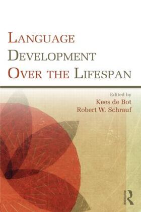 de Bot / Schrauf |  Language Development Over the Lifespan | Buch |  Sack Fachmedien