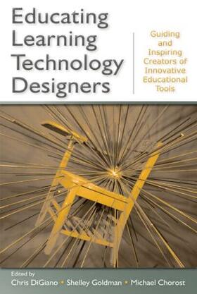 DiGiano / Goldman / Chorost |  Educating Learning Technology Designers | Buch |  Sack Fachmedien