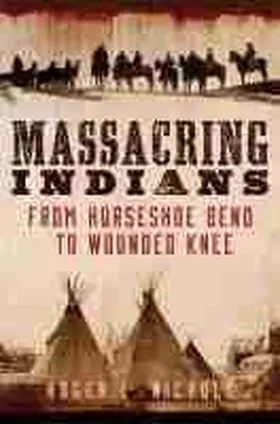 Nichols |  Massacring Indians | Buch |  Sack Fachmedien