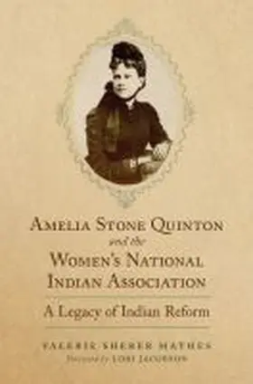  Amelia Stone Quinton and the Women's National Indian Association | Buch |  Sack Fachmedien