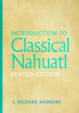 Introduction to Classical Nahuatl | Buch | 978-0-8061-8112-7 | sack.de