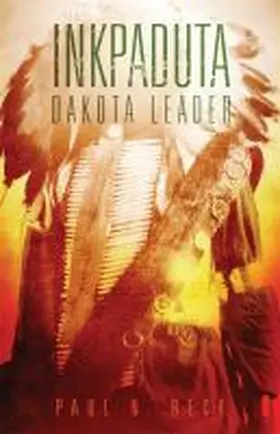 Beck |  Inkpaduta: Dakota Leader | Buch |  Sack Fachmedien