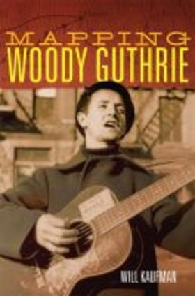Kaufman |  Mapping Woody Guthrie | Buch |  Sack Fachmedien