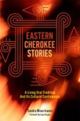 Muse Isaacs |  Eastern Cherokee Stories: A Living Oral Tradition and Its Cultural Continuance | Buch |  Sack Fachmedien