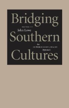 Lowe |  Bridging Southern Cultures | eBook | Sack Fachmedien