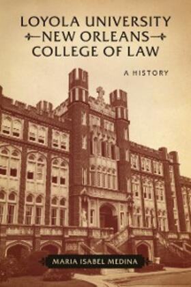 Medina |  Loyola University New Orleans College of Law | eBook | Sack Fachmedien