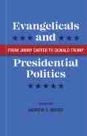 Moore |  Evangelicals and Presidential Politics | Buch |  Sack Fachmedien