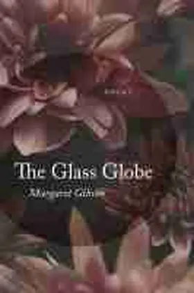 Gibson |  Glass Globe | Buch |  Sack Fachmedien