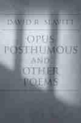 Slavitt |  Opus Posthumous and Other Poems | Buch |  Sack Fachmedien