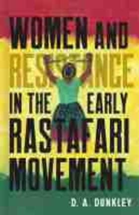 Dunkley |  Women and Resistance in the Early Rastafari Movement | Buch |  Sack Fachmedien