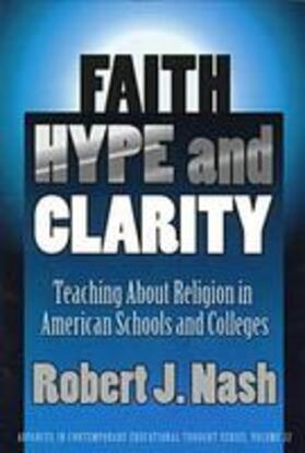 Nash |  Faith, Hype, and Clarity: Teaching about Religion in American Schools and Colleges | Buch |  Sack Fachmedien