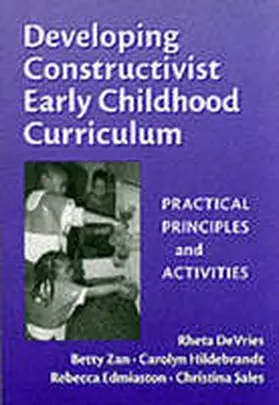 Devries / Zan / Hildebrandt |  Developing Constructivist Early Childhood Curriculum | Buch |  Sack Fachmedien