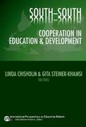 Chisholm / Steiner-Khamsi |  South-South Cooperation in Education and Development | Buch |  Sack Fachmedien