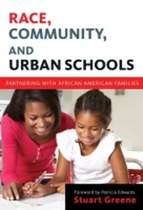 Greene / Genishi / Alvermann |  Race, Community, and Urban Schools | Buch |  Sack Fachmedien