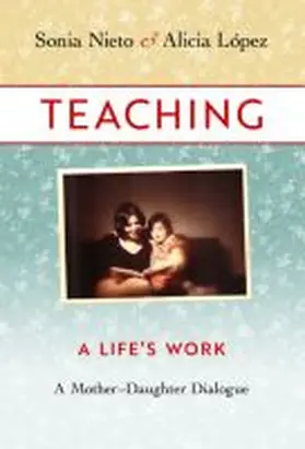 Nieto / López Nieto |  Teaching, a Life's Work | Buch |  Sack Fachmedien