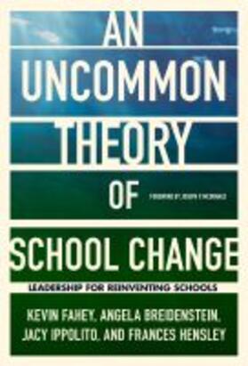 Fahey / Breidenstein / Ippolito |  An Uncommon Theory of School Change | Buch |  Sack Fachmedien