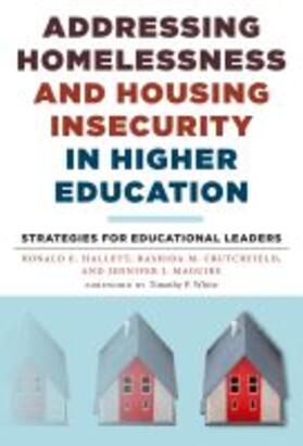 Hallett / Crutchfield / Maguire |  Addressing Homelessness and Housing Insecurity in Higher Education | Buch |  Sack Fachmedien