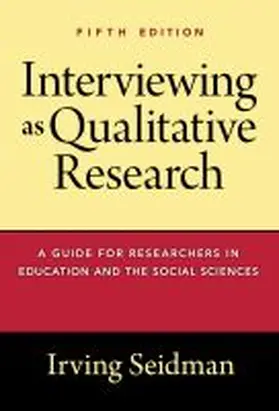 Seidman |  Interviewing as Qualitative Research | Buch |  Sack Fachmedien