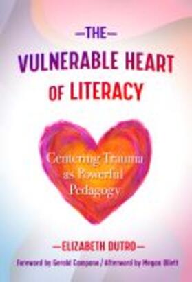 Dutro |  The Vulnerable Heart of Literacy | Buch |  Sack Fachmedien